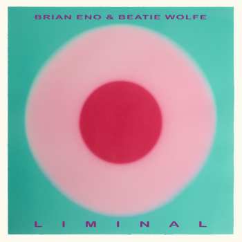 Album Brian Eno & Beatie Wolfe: Liminal