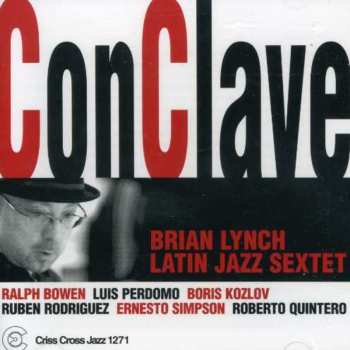 Album Brian Lynch Latin Jazz Sextet: Conclave