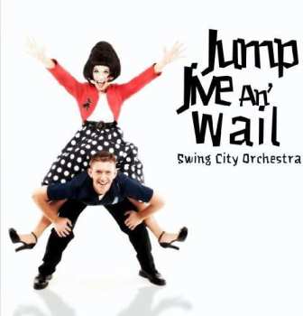Album Brian Setzer Orchestra: Jump, Jive An' Wail: The Very Best Of The Brian Setzer Orchestra (1994-2000)