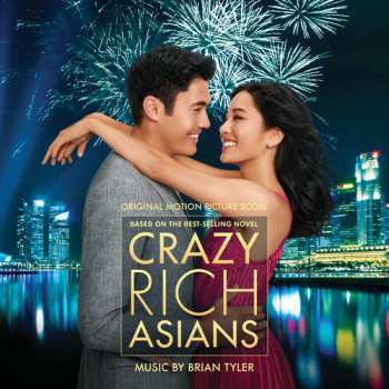 Album Brian Tyler: Crazy Rich Asians [Original motion picture score]