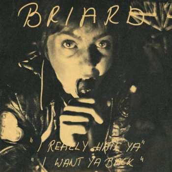 Album Briard: I Really Hate Ya / I Want Ya Back