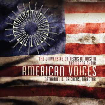 Album Brickens / University Of Texas Trombone Choir: American Voices