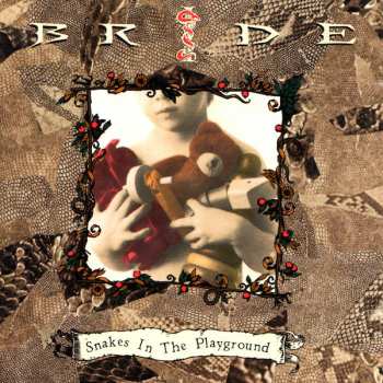 Album Bride: Snakes In The Playground