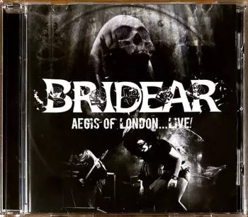 Bridear: Aegis Of London...Live!