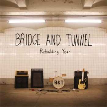 Album Bridge And Tunnel: Rebuilding Year