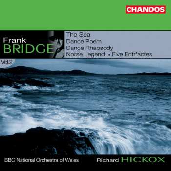 Album Richard Hickox: Orchestral Works, Volume 2