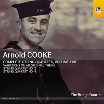 Arnold Cooke: Complete Str Qrts Vol. 2