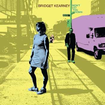LP Bridget Kearney: Won't Let You Down
