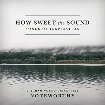 How Sweet The Sound: Songs Of Inspiration