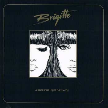 CD Brigitte: À Bouche Que Veux-tu 