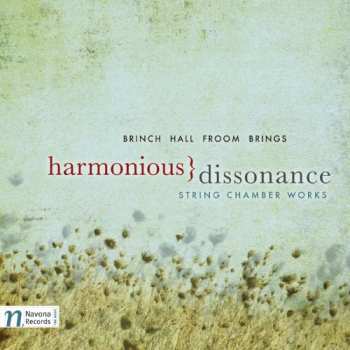 Album Brinch / Muzik / Kopyt / Mares / Janecek: Harmonious Dissonance: String Chamber Works