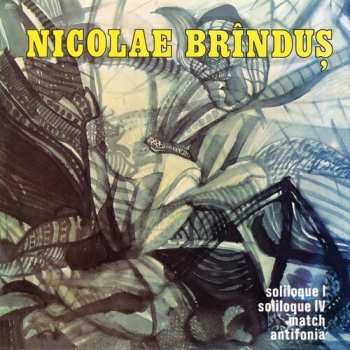 LP Brindus,nicolae: Match / Soliloque 1&4 / Antifonia