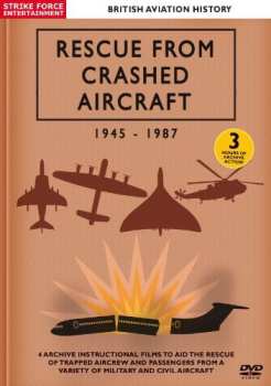 Album British Aviation History: Rescue From Crashed Aircraft 1945-1987
