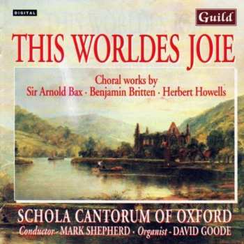 Album Britten / Blatchly / Bax: This Worldes Joie