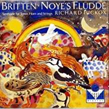 Album Benjamin Britten: Noye's Fludde / Serenade For Tenor, Horn And Strings