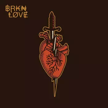 Brkn Love: BRKN LOVE