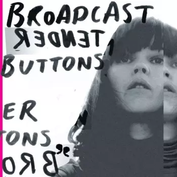 Broadcast: Tender Buttons