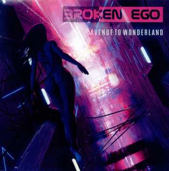 Album Broken Ego: Avenue To Wonderland 