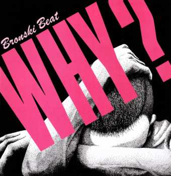 Album Bronski Beat: Why?