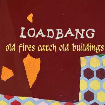 Album Brook / Loadbang: Old Fires Catch Old Buildings