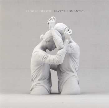 CD Brooke Fraser: Brvtal Romantic