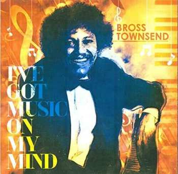 Album Bross Townsend: I've Got Music On My Mind