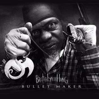 Album Brotha Lynch Hung: Bullet Maker