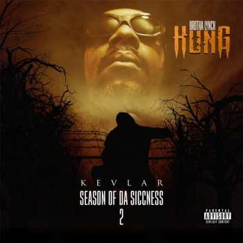 Album Brotha Lynch Hung: Season Of Da Siccness 2: Kevlar