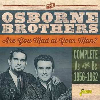 CD The Osborne Brothers: Are You Mad At Your Man? (Complete As And Bs 1956-1962)