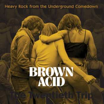 Album Brown Acid Twentieth Trip / Various: Brown Acid Twentieth Trip