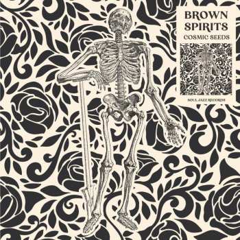 LP Brown Spirits: Cosmic Seeds