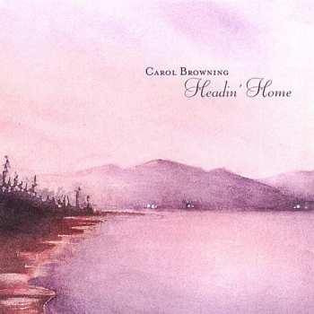 Album Browning,carol: Headin Home
