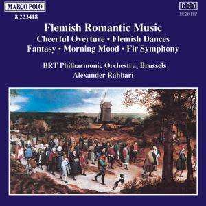 CD Alexander Rahbari: Flemish Romantic Music - Cheerful Overture / Flemish Dances / Fantasy / Morning Mood / Fir Symphony