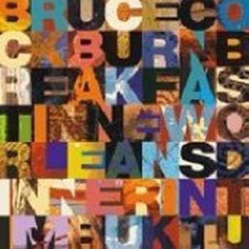 CD Bruce Cockburn: Breakfast In New Orleans, Dinner In Timbuktu