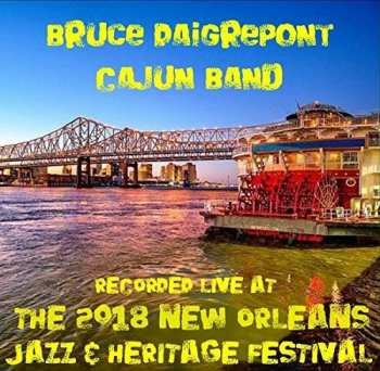 Album Bruce Daigrepont: Live At Jazzfest 2018