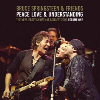 Album Bruce Springsteen & Friends: Peace, Love & Understanding Volume One