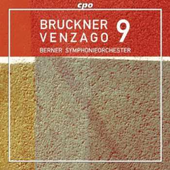 Album Bruckner / Berner Symphonieorchester / Venzago: Symphony No. 9