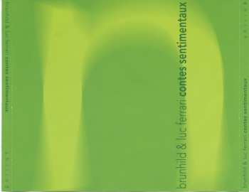 4CD Luc Ferrari: Contes Sentimentaux