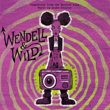 Album Bruno Coulais: Wendell & Wild (Soundtrack From The Netflix Film)
