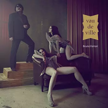 Bruno Ferrari: Vaudeville