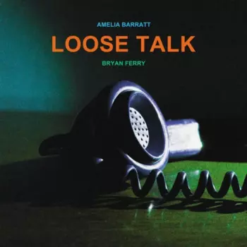Bryan Ferry: Loose Talk