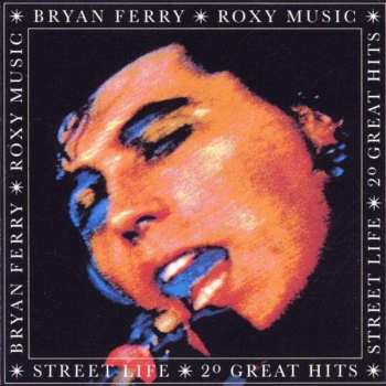 Album Roxy Music: Street Life - 20 Great Hits