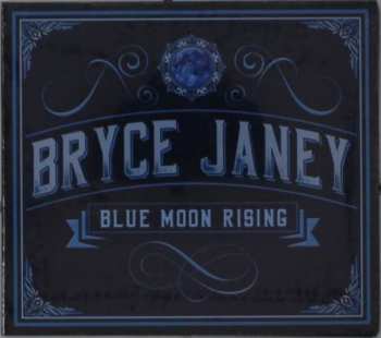 CD Bryce Janey: Blue Moon Rising