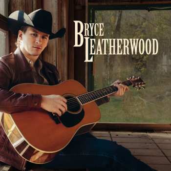 Album Bryce Leatherwood: Bryce Leatherwood