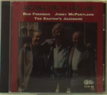 Bud Freeman: Jazzmeeting In Holland