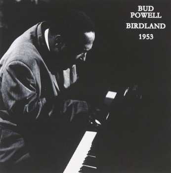 3CD Bud Powell: Birdland 1953