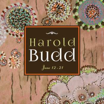 Album Harold Budd: Jane 12-21