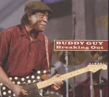 CD Buddy Guy: Breaking Out