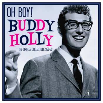 Album Buddy Holly: Oh Boy: Singles Collection 1956-59