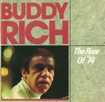 CD Buddy Rich: The Roar Of '74